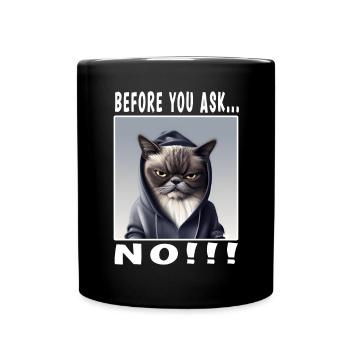 Before you ask no - Full Colour Mug - black - Front