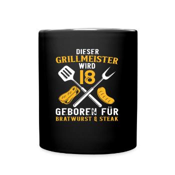 Lustiger Grill Grillen 18 Geburtstag Spruch - Tasse einfarbig - Schwarz - Vorne