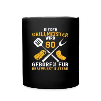 Lustiger Grillen Grill 80 Geburtstag Spruch - Tasse einfarbig - Schwarz - Vorne