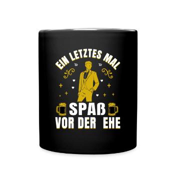 Junggesellenabschied Letztes Mal Spaß vor der Ehe - Tasse einfarbig - Schwarz - Vorne
