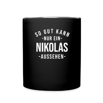 Nikolas Name Spruch Geschenk Vorname Nikolas - Tasse einfarbig - Schwarz - Vorne