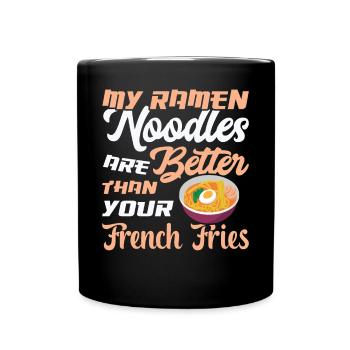 My Ramen Noodles Are Better Than - Ramen Noodles - Full Colour Mug - black - Front