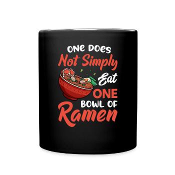 You don't just eat a bowl of ramen - - Full Colour Mug - black - Front