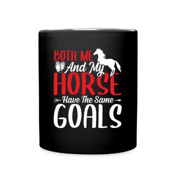 Both I and my horse have the same - Full Colour Mug - black - Front