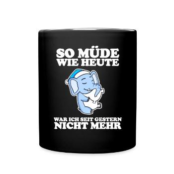 Müde Spruch lustig Schlafen Ausschlafen Faul - Tasse einfarbig - Schwarz - Vorne
