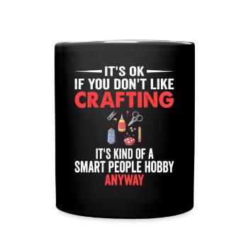 Smart People Hobby Crafting - Funny Craftersyarncr - Full Colour Mug - black - Front