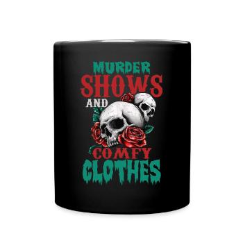 Murder Shows and Comfy Clothes - Full Colour Mug - black - Front