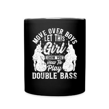 Double Bass - Let This Girl Show You How To Play D - Tasse einfarbig - Schwarz - Vorne