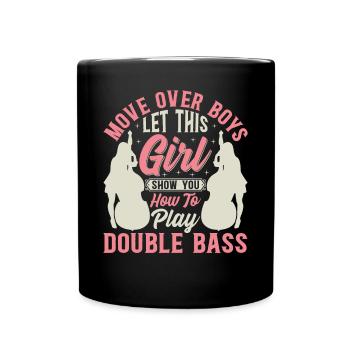 Let This Girl Show You How To Play Double Bass - Tasse einfarbig - Schwarz - Vorne