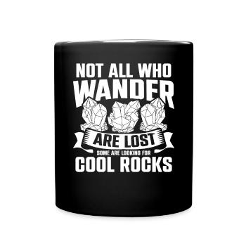 Not All Who Wander Are Lost Some Are Looking - Tasse einfarbig - Schwarz - Vorne