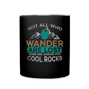 Not All Who Wander Are Lost Some Are Looking - Tasse einfarbig - Schwarz - Vorne