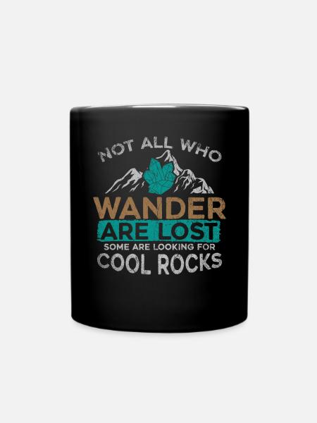 Not All Who Wander Are Lost Some Are Looking - Tasse einfarbig - Schwarz