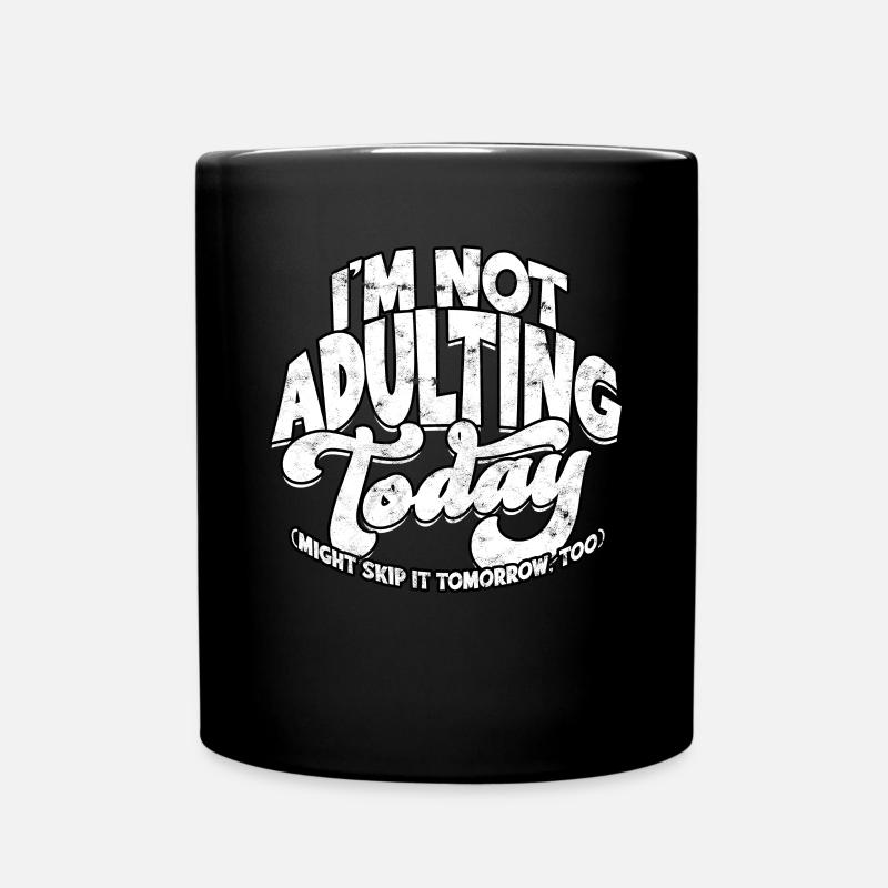 erwachsen humor erwachsene geschenk geburtstag ges - Tasse einfarbig - Schwarz