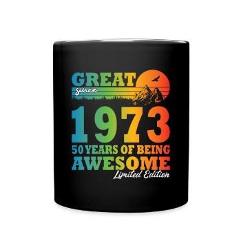 50th birthday Born 1973 Great Since 1973 - Full Colour Mug - black - Front