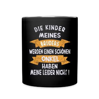 Die Kinder meines Bruders - Schönen Onkel haben - Tasse einfarbig - Schwarz - Vorne