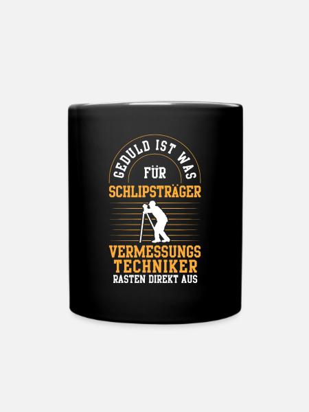 Vermessungstechniker rasten aus Vermesser - Tasse einfarbig - Schwarz