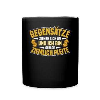 Lustiger Pleite Spruch für Geizkragen - Tasse einfarbig - Schwarz - Vorne