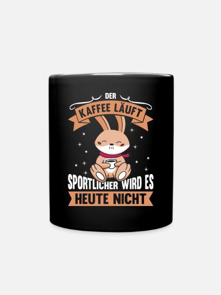 Der Kaffee läuft Sportlicher wird es nicht Kaffee - Tasse einfarbig - Schwarz