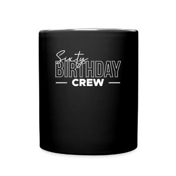 Sixty Crew1963 60. Geburtstag Shirt - Tasse einfarbig - Schwarz - Vorne