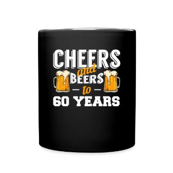 Cheers And Beers To 60 Years Shirt - Full Colour Mug - black - Front