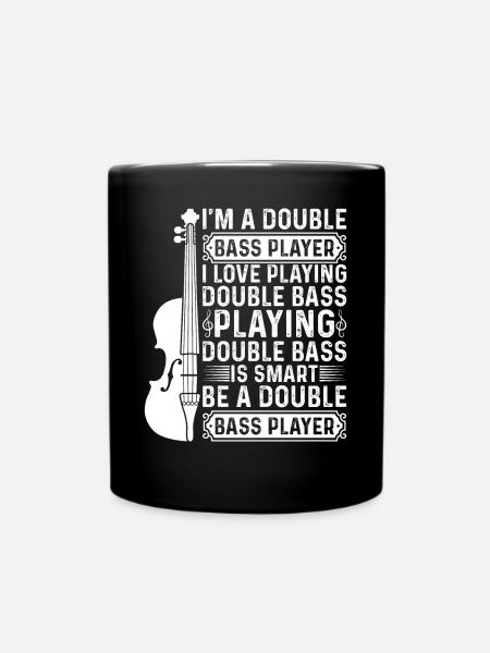 I'm A Double Bass Player - Double Bass Double Bass - Full Colour Mug - black