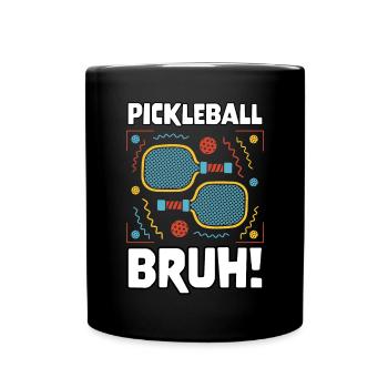 Gamer Gaming Meme Pickleball Bruh - Tasse einfarbig - Schwarz - Vorne