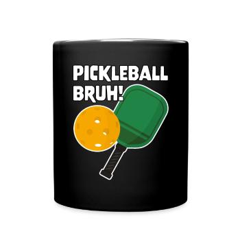 Gamer Gaming Meme Pickleball Bruh - Tasse einfarbig - Schwarz - Vorne