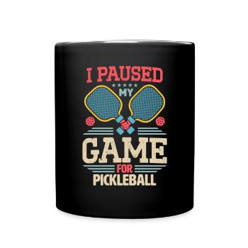 Gamer Gaming Meme I Paused My Game For Pickleball - Tasse einfarbig - Schwarz - Vorne