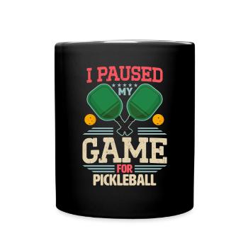 Gamer Gaming Meme I Paused My Game For Pickleball - Tasse einfarbig - Schwarz - Vorne