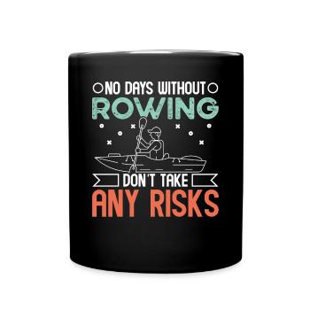 Rudern Pas de jours sans aviron Ruderer Rudersport - Mug uni - noir - Devant