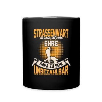 Straßenwärter zu sein ist eine Ehre Straßenwart - Tasse einfarbig - Schwarz - Vorne