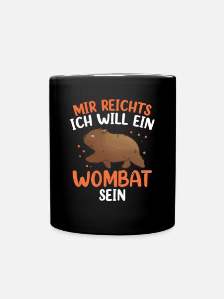 Wombat mir reichts Australien Beuteltier - Tasse einfarbig - Schwarz