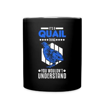 Quail Thing Quail Breeding Quail Breeder - Full Colour Mug - black - Front