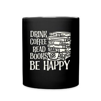 Drinking coffee, reading books, being happy - Full Colour Mug - black - Front