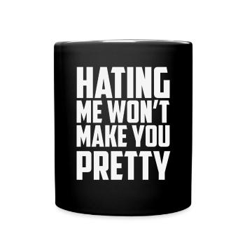 ME HAÏR NE TE RENDRA PAS JOLIE - Mug uni - noir - Devant
