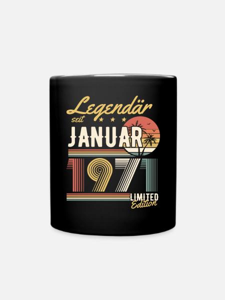 Legendär Seit Januar 1971 Geburtstag Geschenk - Tasse einfarbig - Schwarz