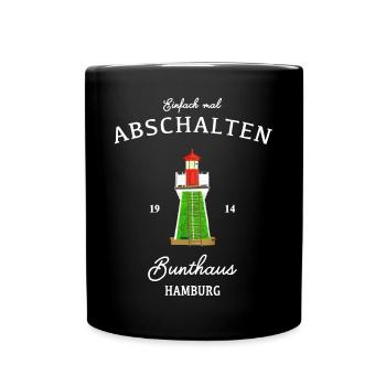 Hamburg Bunthaus, Einfach mal abschalten - Tasse einfarbig - Schwarz - Vorne