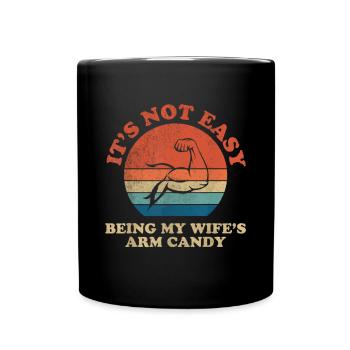 Mens Wife Arm Candy | Ce n’est pas facile d’être ma femme' - Mug uni - noir - Devant
