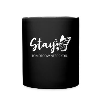 Stay Tomorrow Needs You Semikolon Mental Health Su - Tasse einfarbig - Schwarz - Vorne