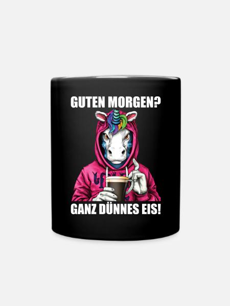 Guten Morgen ganz dünnes Eis Einhorn Kaffee - Tasse einfarbig - Schwarz
