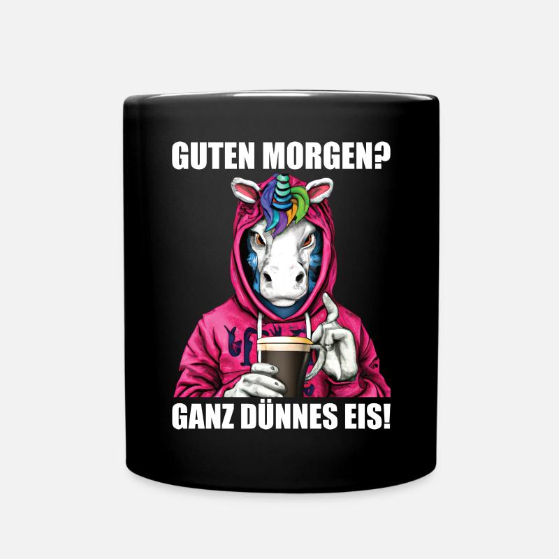 Guten Morgen ganz dünnes Eis Einhorn Kaffee - Tasse einfarbig - Schwarz