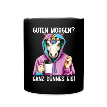 Guten Morgen ganz dünnes Eis Kaffee Einhorn - Tasse einfarbig - Schwarz - Vorne