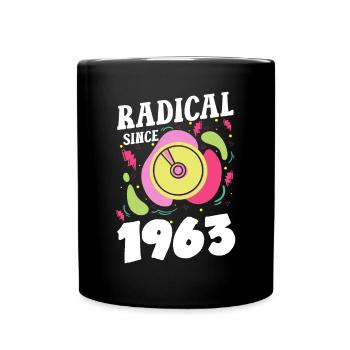 Radical Since 1963 60. Geburtstag Geschenk - Tasse einfarbig - Schwarz - Vorne