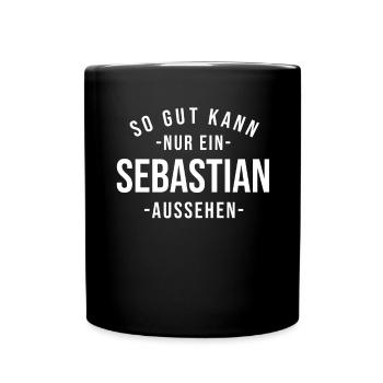 Sebastian Name Spruch Geschenk Vorname Sebastian - Tasse einfarbig - Schwarz - Vorne
