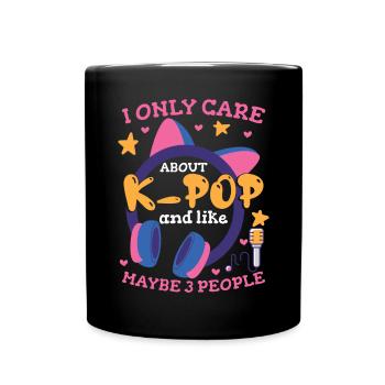 Ich kümmere mich nur um K-Pop und 3 Leute - Tasse einfarbig - Schwarz - Vorne