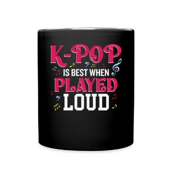 K-Pop ist am besten, wenn es laut gespielt wird - Tasse einfarbig - Schwarz - Vorne