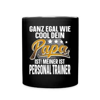 Personal Trainer Papa Vater Vatertag Cooler Papa - Tasse einfarbig - Schwarz - Vorne