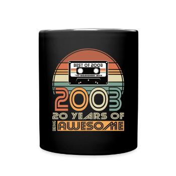 20. Geburtstag Jahrgang 2003 Best of 2003 20 Jahre - Tasse einfarbig - Schwarz - Vorne