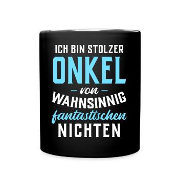Stolzer Onkel von wahnsinnig fantastischen Nichten - Tasse einfarbig - Schwarz - Vorne