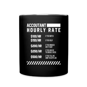 Accountant Hourly Rate - Accountant Funny Gift - Full Colour Mug - black - Front